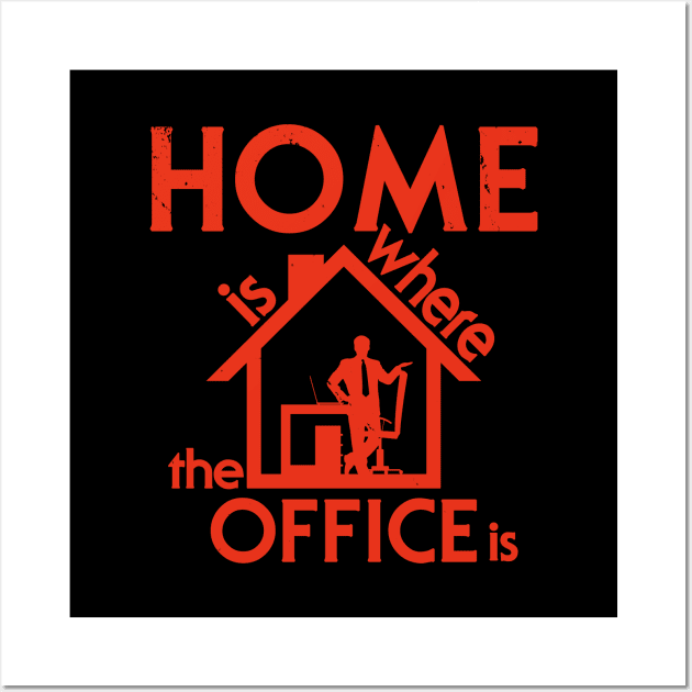 Home is where the office is Wall Art by Originals by Boggs Nicolas